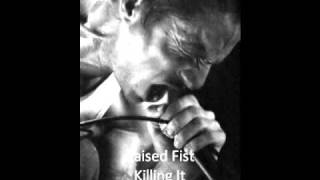 Raised Fist - Killing It Lyrics