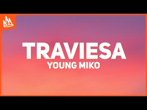 Young Miko, Eladio Carrión - Traviesa [Letra]