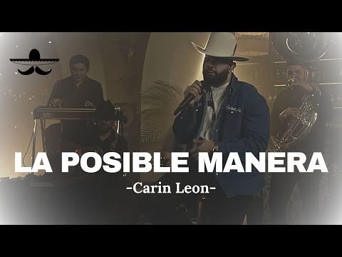 La Posible Manera - Carin Leon (LETRA)