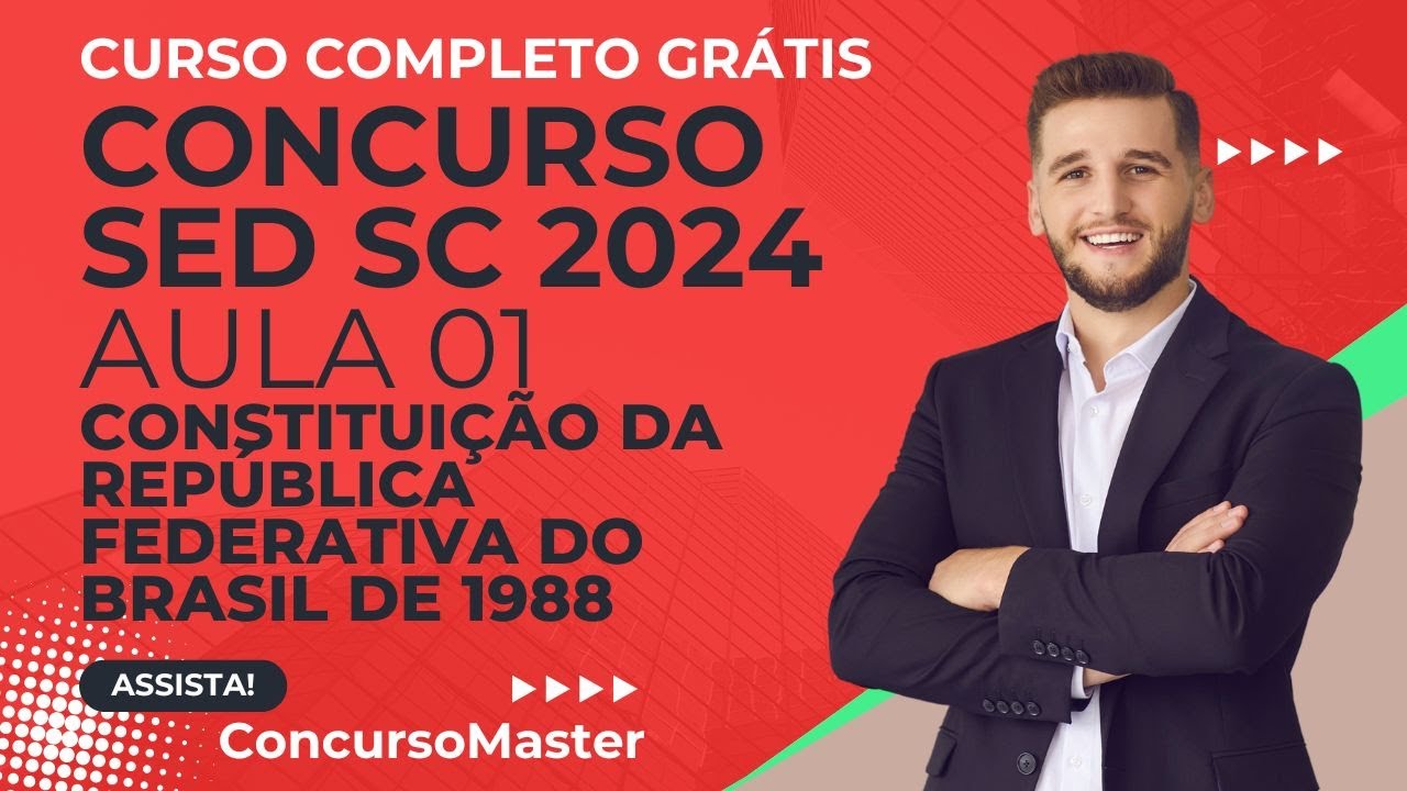 Aula 01 Conhecimentos Gerais📚Constituição de 1988 para o Concurso SED SC 2024: Tudo sobre Educação!🚀