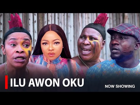 ILU AWON OKU - A Nigerian Yoruba Movie Starring Funmi Awelewa | Sanyeri | Remi Surutu