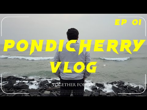 Pondicherry Travel Vlog | First Vlog | Episode 01 | Bhupinder Chalia