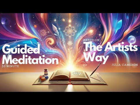 10-Minute Meditation on Creativity and Inspiration | The Artist’s Way by Julia Cameron