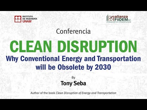 Clean Disruption: Why Conventional Energy and Transportation will be Obsolete by 2030