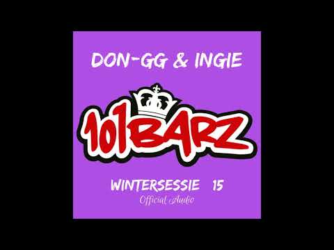Don-GG & Ingie - 101Barz Wintersessie #15 [Official Audio]