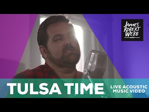 James Robert Webb - Tulsa Time (performance video)