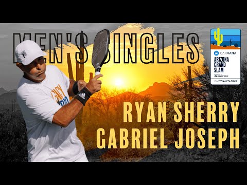 Carvana Arizona Grand Slam - Men's Singles - #3 Ryan Sherry vs. #14 Gabriel Joseph