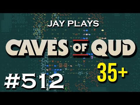 Jay plays Caves of Qud - #512 - Palladium Reef + High Level Stuff