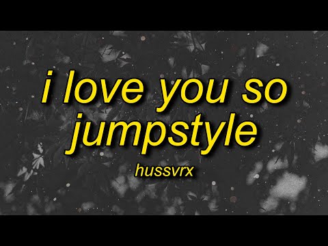 I LOVE YOU SO JUMPSTYLE (Slowed)