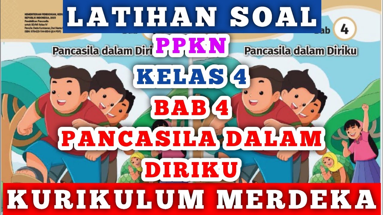 Latihan Soal Ulangan Pendidikan Pancasila Kelas 4 Bab 4 Pancasila dalam Diriku Kurikulum Merdeka