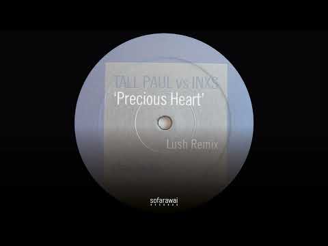 Tall Paul vs INXS – Precious Heart (Lush Remix) [Decode Records]