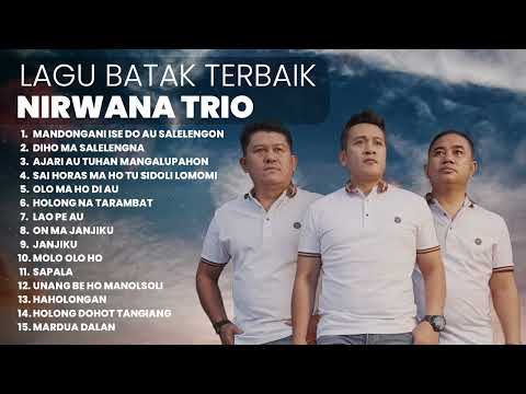 KUMPULAN LAGU TERBAIK NIRWANA TRIO | PLAYLIST TERBARU 2025 LAGU BATAK