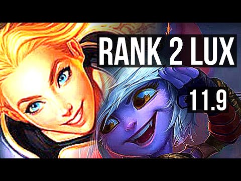 LUX vs TRISTANA (MID) | Rank 2 Lux, 800+ games, Rank 10, 7/2/5, 900K mastery | BR Challenger | v11.9