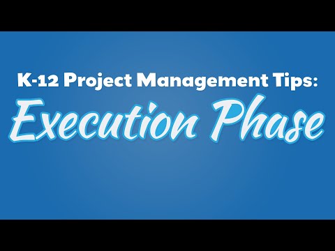 K-12 Project Management Tips: Execution Phase