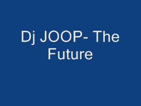 DJ JOOP- The Future