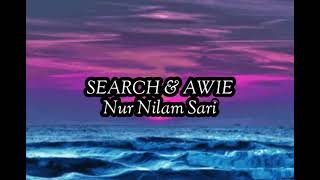 Search &amp; Awie - Nur Nilam Sari (Lirik)