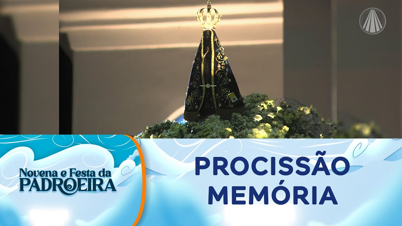Procissão Memória - Festa da Padroeira 2024