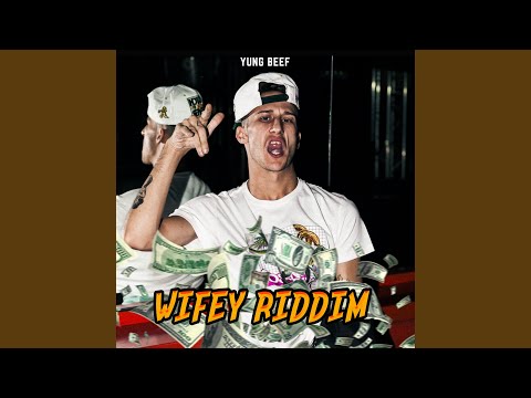 WIFEY RIDDIM