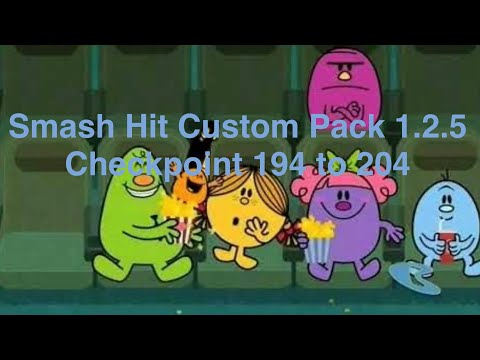 Smash hit custom pack 1.2.5 checkpoint 194 to 204