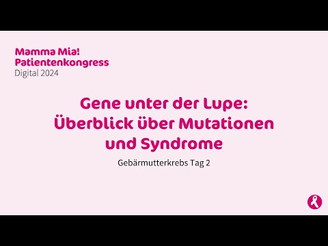 Gebärmutterkrebs: Mutationen und Syndrome