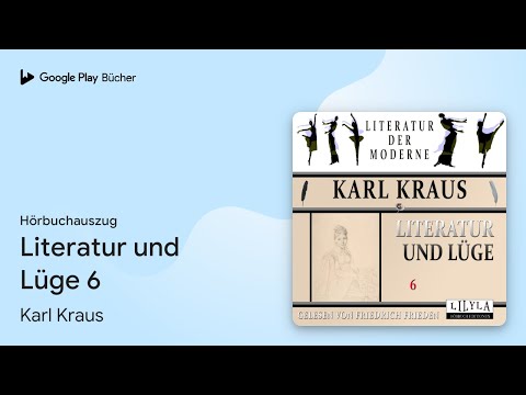 „Literatur und Lüge 6“ von Karl Kraus · Hörbuchauszug