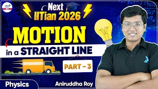 Motion in A Straight Line Part 3 | Class 11 Physics | JEE 2026 Preparation | @InfinityLearn-JEE