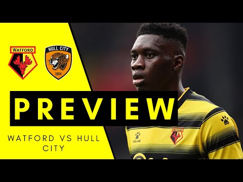 Watford VS Hull City | Match Preview