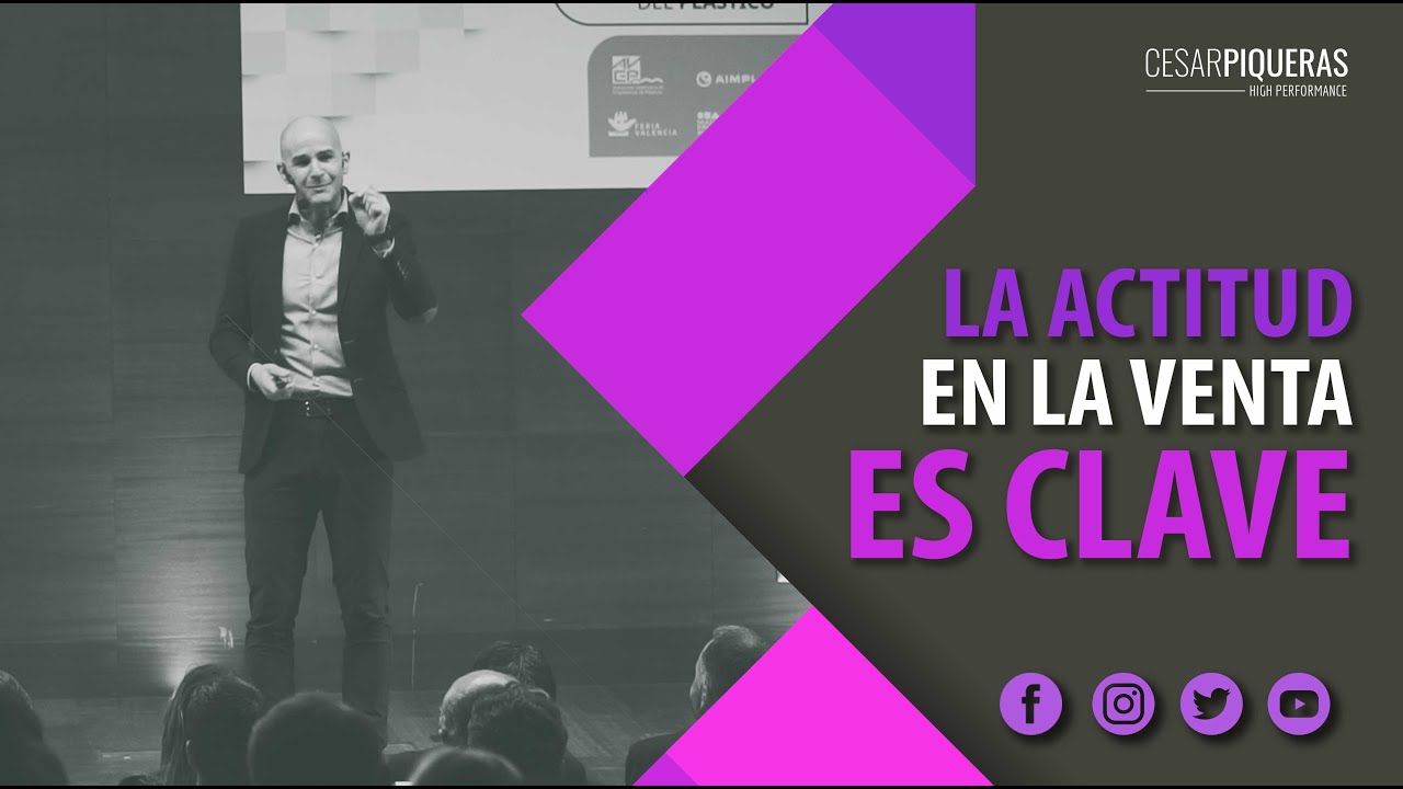 La actitud en la venta es clave | Ventas | César Piqueras
