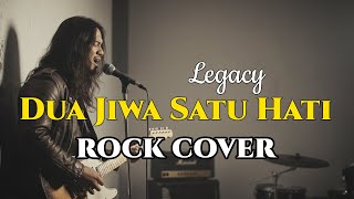 Download lagu Legacy - Dua Jiwa Satu Hati Rock Cover by Voxaura mp3