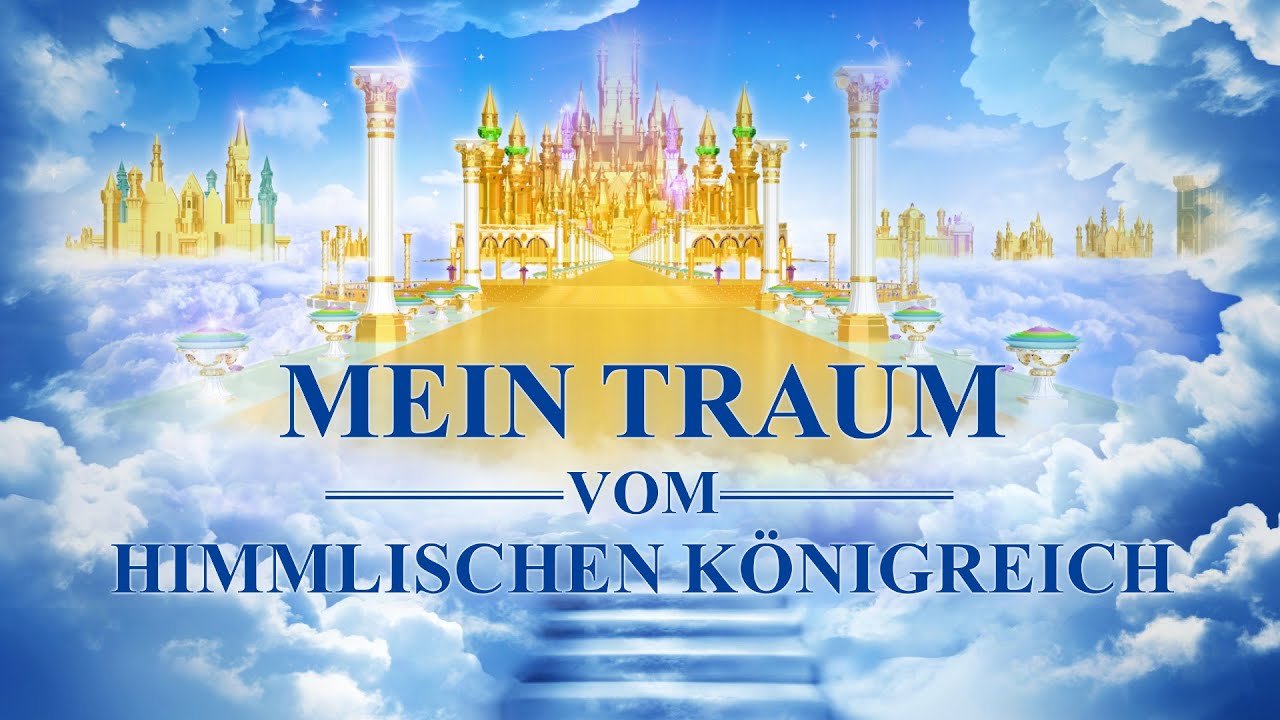 Christlicher Film | Mein Traum vom himmlischen Königreich｜Begrüßung der Wiederkehr vom Herrn Jesus