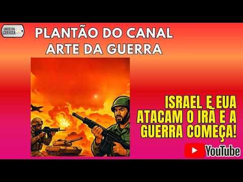 ISRAEL E EUA ATACAM O IRÃ NA E GUERRA COMEÇA!
