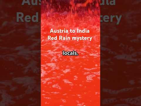 Red Rain - Austria to India #rain #mistery #kerala #india #austria