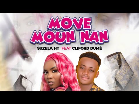 Suzela “Move Moun Nan” feat Clifford DUME [Lyrics Video]