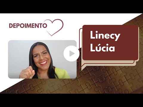 Depoimento Linecy Lucia