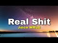 Juice WRLD Real Shit Lyrics
