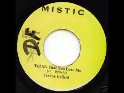 Trevor Byfield - Tell Me That You Love  Me