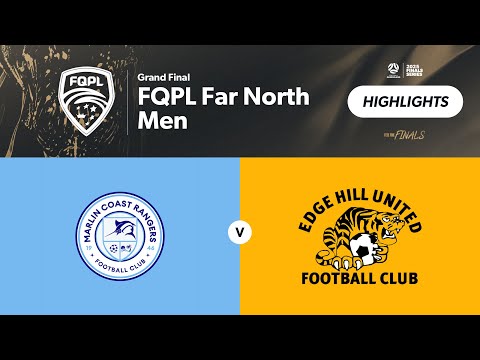 FQPL Far North Men Grand Final - Marlin Coast Rangers FC vs. Edge Hill Tigers FC Highlights