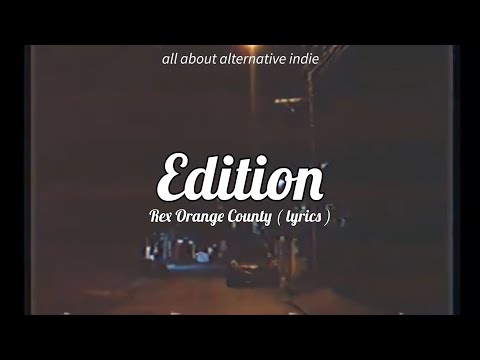 download lagu mp3 mp4 Rex Orange County Edition Lyrics, download mp3 Rex Orange County Edition Lyrics free download, download mp3 Rex Orange County Edition Lyrics