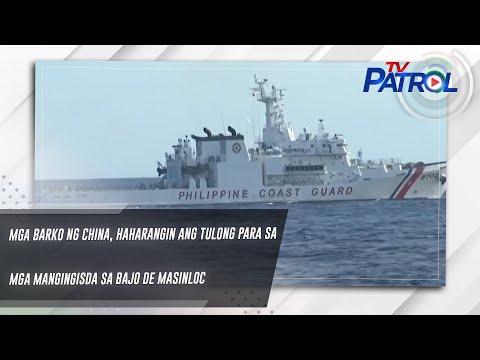Mga barko ng China, haharangin ang tulong para sa mga mangingisda sa Bajo de Masinloc TV Patrol