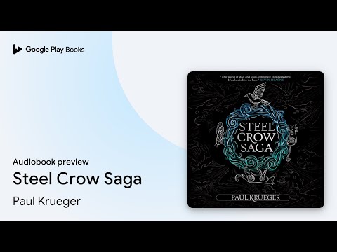 Steel Crow Saga by Paul Krueger · Audiobook preview