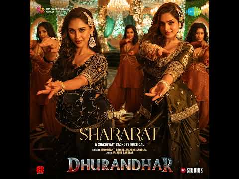 Shararat (From "Dhurandhar") · Shashwat Sachdev · Madhubanti Bagchi · Jasmine Sandlas