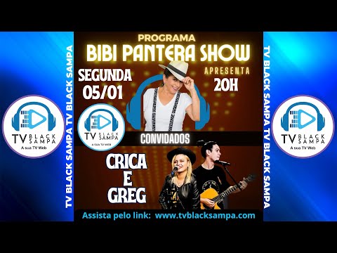 Bibi Pantera Show Participação Crika e Greg