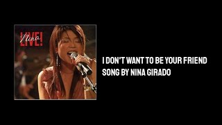 I Don&#39;t Want To Be Your Friend - Nina Girado (Lyrics Video)