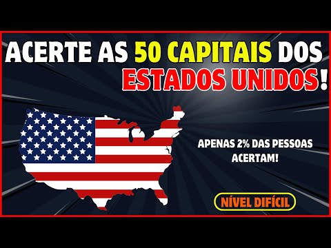 50 CAPITAIS DE ESTADOS DOS ESTADOS UNIDOS PARA TESTAR SEU CONHECIMENTO