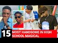 15 MOST HANDSOME GUYS IN HIGH SCHOOL MAGICAL _SHOCKING