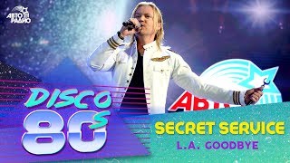 🅰️ Secret Service - L.A. Goodbye (Дискотека 80-х 2018)