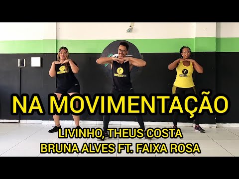 NA MOVIMENTAÇÃO - MC LIVINHO, THEUS COSTA, BRUNA ALVES FT. FAIXA ROSA - DANÇA HÁBITOS FIT