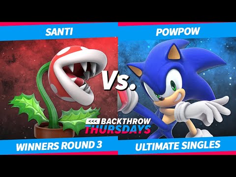 BTT151 WINNERS ROUND 3 - Santi (Plant) Vs. PowPow (Sonic) Smash Ultimate - SSBU