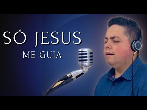 So Jesus Me Guia - Gerson Cardozo