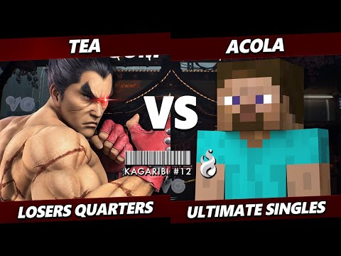 Kagaribi 12 TOP 8 - Acola (Steve) Vs. Tea (Kazuya) Smash Ultimate - SSBU